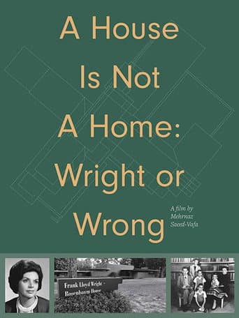 Poster for A House Is Not a Home: Wright or Wrong