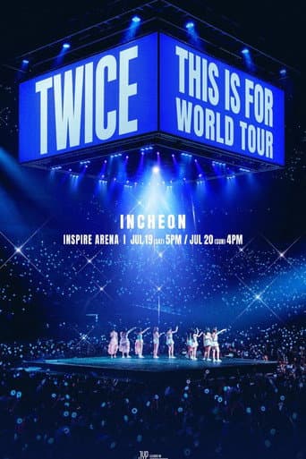 Poster for TWICE WORLD TOUR [THIS IS FOR] in Incheon