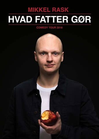 Poster for Mikkel Rask: Hvad Fatter Gør