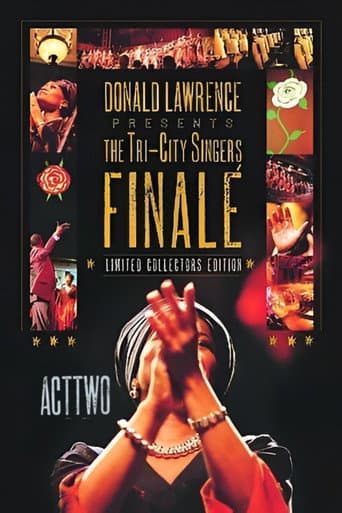 Poster for Donald Lawrence Presents The Tri-City Singers: Finalé Act Two