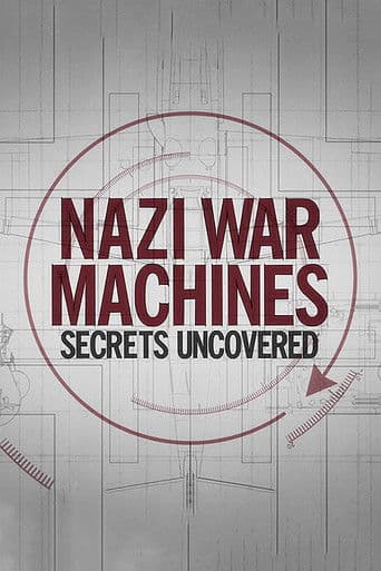 Poster for Nazi War Machines: Secrets Uncovered