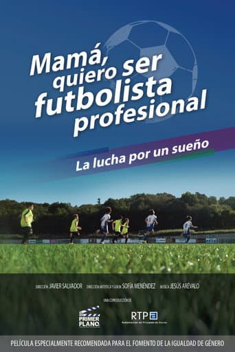 Poster for Mamá quiero ser futbolista profesional