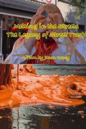 Poster for Melting in the Streets the Legacy of Street Trash