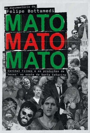 Poster for Mato Mato Mato - Canibal Filmes e as Produções de 'Horor' no Oeste de SC