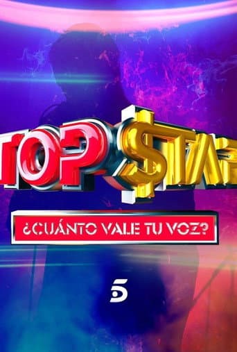 Poster for Top Star. ¿Cuánto vale tu voz?