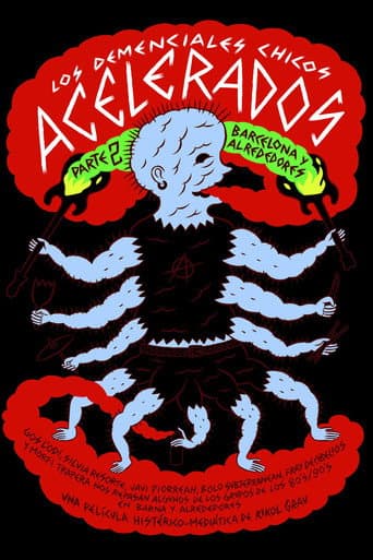Poster for Los demenciales chicos acelerados. Pt 2: Barcelona y alrededores
