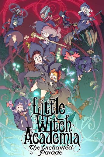 Poster for Little Witch Academia: The Enchanted Parade