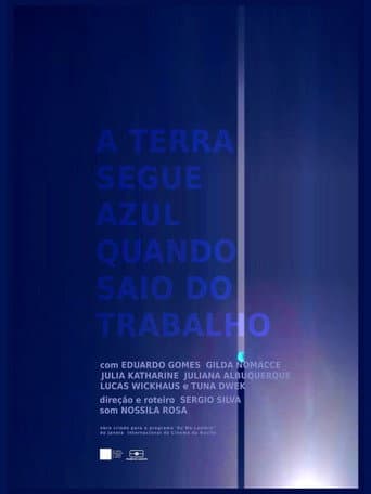 Poster for The Earth Is Still Blue When I Get Off Work