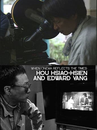 Poster for When Cinema Reflects the Times: Hou Hsiao-Hsien and Edward Yang