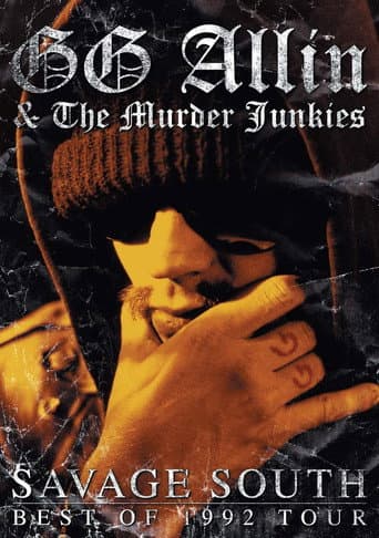 Poster for GG Allin & the Murder Junkies: Savage South - Best of 1992 Tour