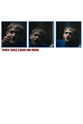 Poster for They Will Love Me Now