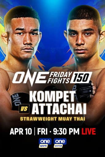 Poster for ONE Friday Fights 150: Kompetch vs. Attachai