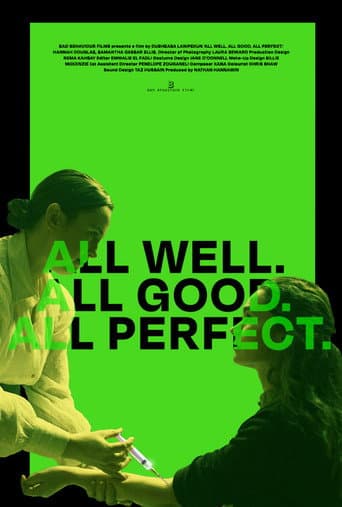 Poster for All Well. All Good. All Perfect.