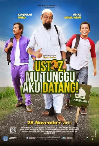 Poster for Ustaz, Mu Tunggu Aku Datang!