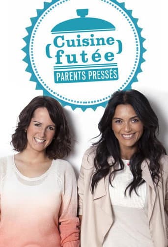 Poster for Cuisine futée, parents pressés