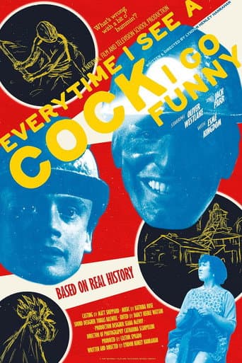 Poster for Every Time I See A Cock I Go Funny