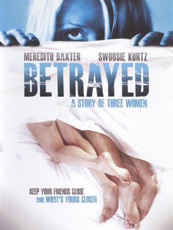 Poster for Betrayed: A Story of Three Women
