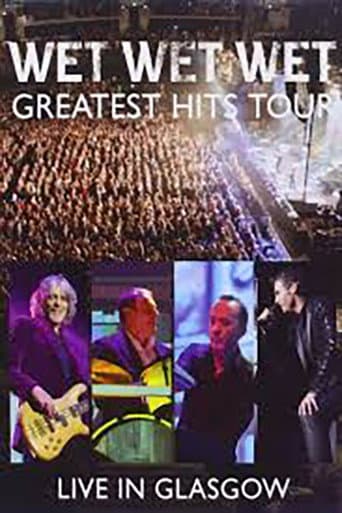 Poster for Wet Wet Wet: Greatest Hits - Live In Glasgow