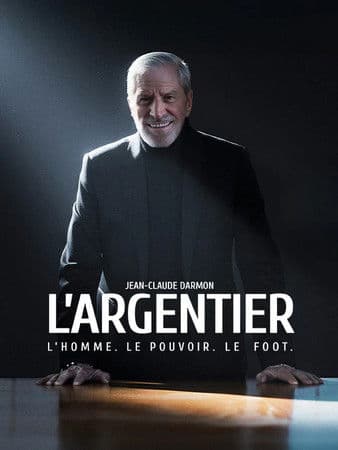 Poster for Jean-Claude Darmon - L'argentier : L'homme, le pouvoir, le foot