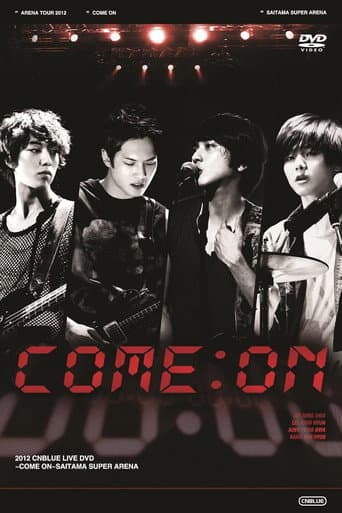 Poster for CNBLUE Arena Tour 2012 ～COME ON!!!～
