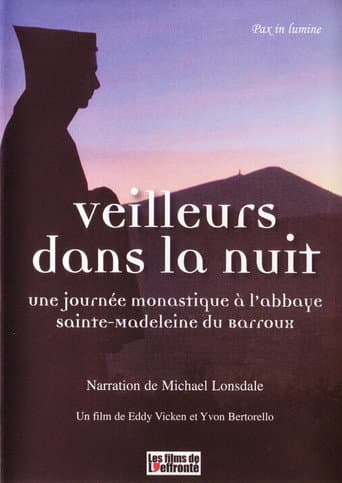 Poster for Veilleurs dans la nuit - Une journée monastique à l'Abbaye Sainte-Madeleine du Barroux