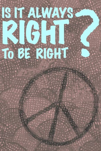Poster for Is It Always Right to Be Right?
