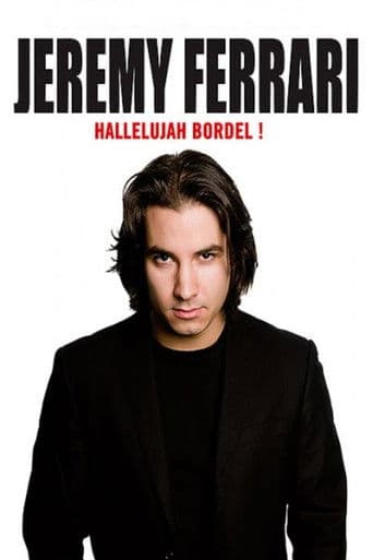 Poster for Jérémy Ferrari - Hallelujah Bordel !