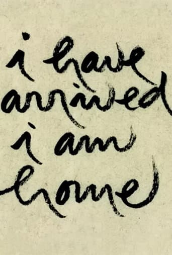 Poster for I Have Arrived, I Am Home