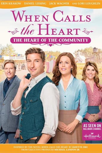 Poster for When Calls The Heart: The Heart Of The Community