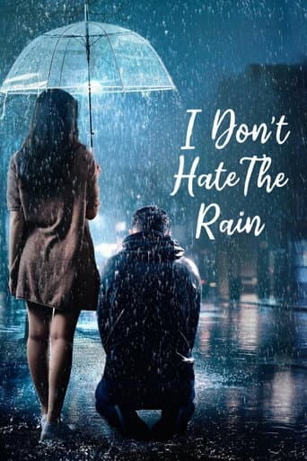 Poster for I Don't Hate The Rain