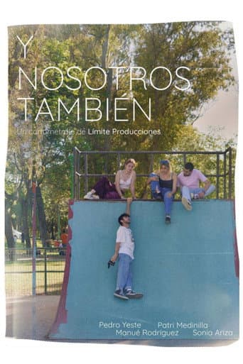 Poster for Y nosotros también.