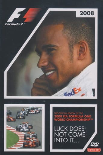 Poster for Luck Does Not Come Into It: The Official Review Of The 2008 FIA Formula One World Championship