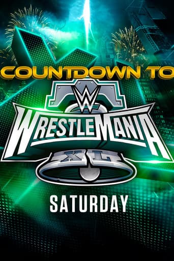 Poster for WWE Countdown to WrestleMania XL Saturday