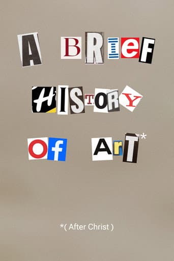 Poster for A Brief History of Art (After Christ)