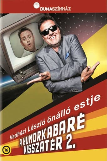 Poster for Hadházi László - Humorkabaré visszatér 2.