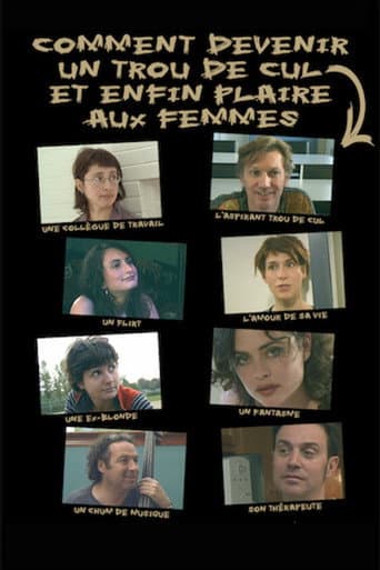 Poster for Comment devenir un trou de cul et enfin plaire aux femmes