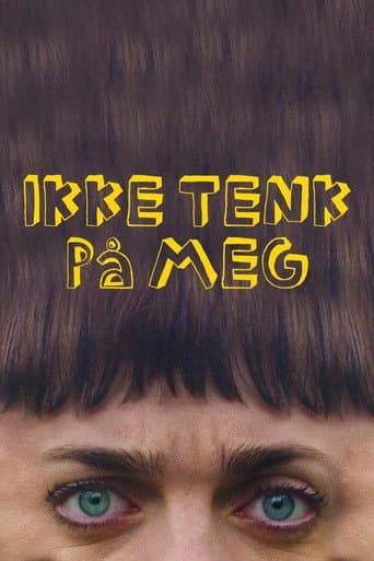 Poster for Ikke tenk på meg