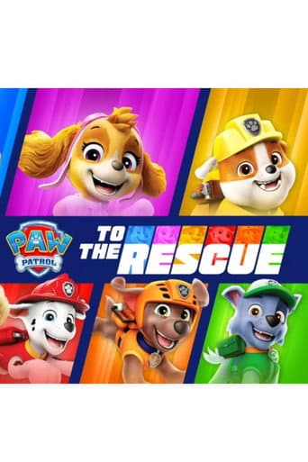 Poster for PAW Patrol: To The Rescue