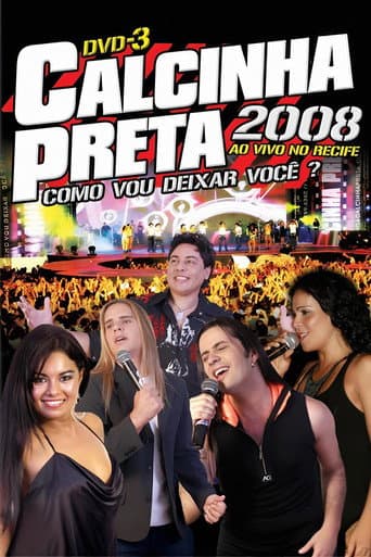Poster for Calcinha Preta - Como Vou Deixar Você? (Ao Vivo em Recife)