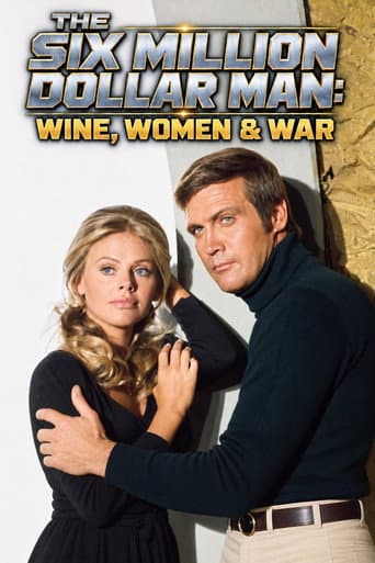 Poster for The Six Million Dollar Man: Wine, Women and War