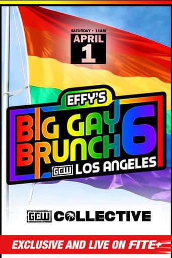 Poster for GCW Effy's Big Gay Brunch 6