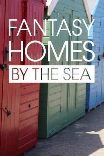 Poster for Fantasy Homes by the Sea