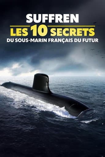 Poster for Suffren : les 10 secrets du sous-marin français du futur