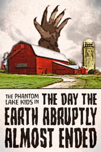 Poster for The Phantom Lake Kids in: The Day the Earth Abruptly Almost Ended