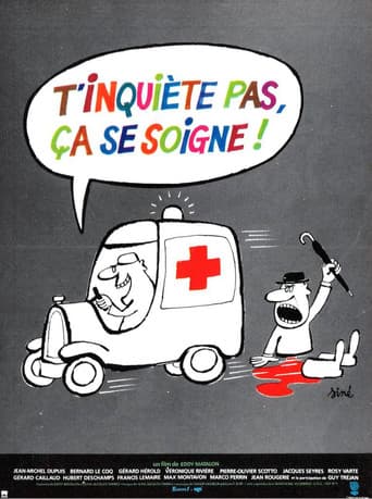 Poster for T'inquiète pas, ça se soigne