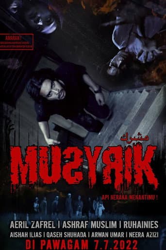 Poster for Sinopsis Filem Musyrik - Api Neraka Menantimu
