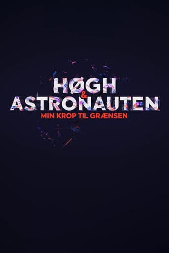 Poster for Høgh og astronauten - min krop til grænsen