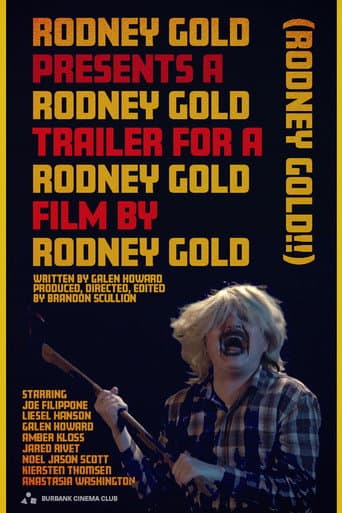 Poster for Rodney Gold Presents A Rodney Gold Trailer for A Rodney Gold Film by Rodney Gold (Rodney Gold!!)