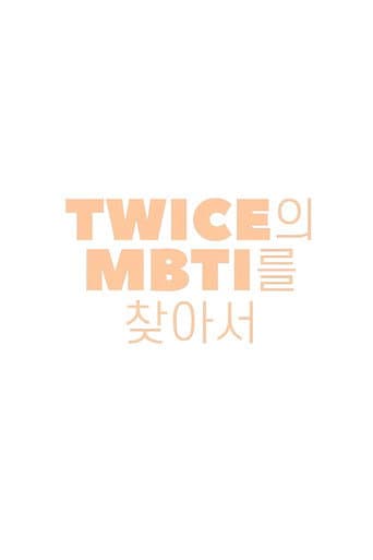 Poster for Finding TWICE’s MBTI