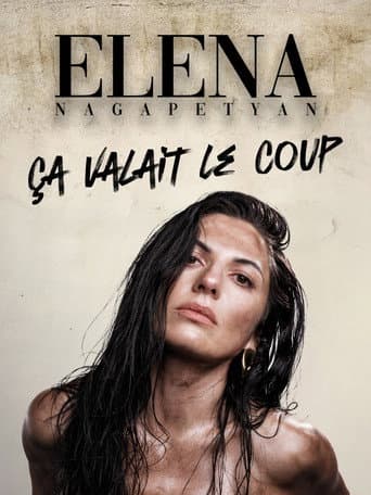 Poster for Elena Nagapetyan - Ça valait le coup